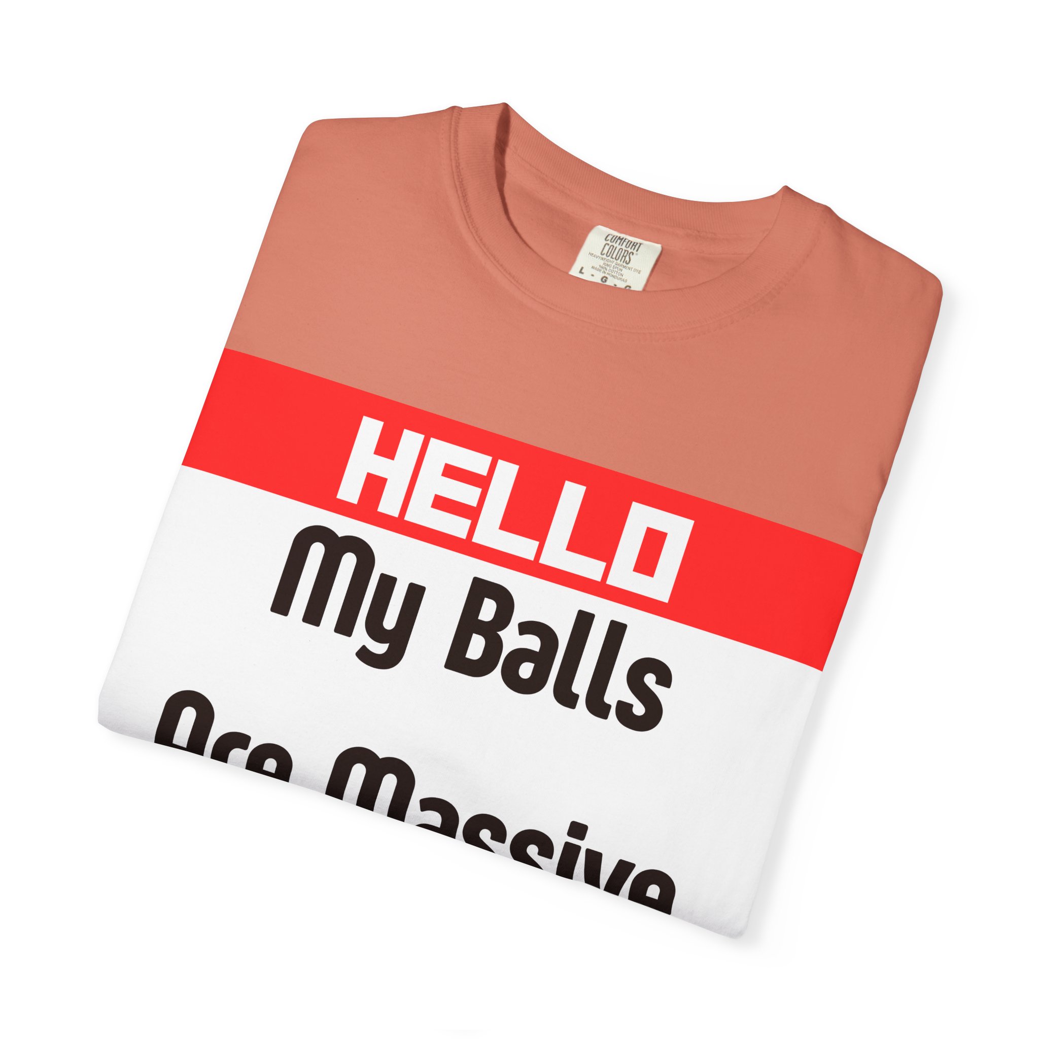 Funny Graphic T-Shirt — “HELLO My Balls Are Massive” Novelty Tee - Image 7