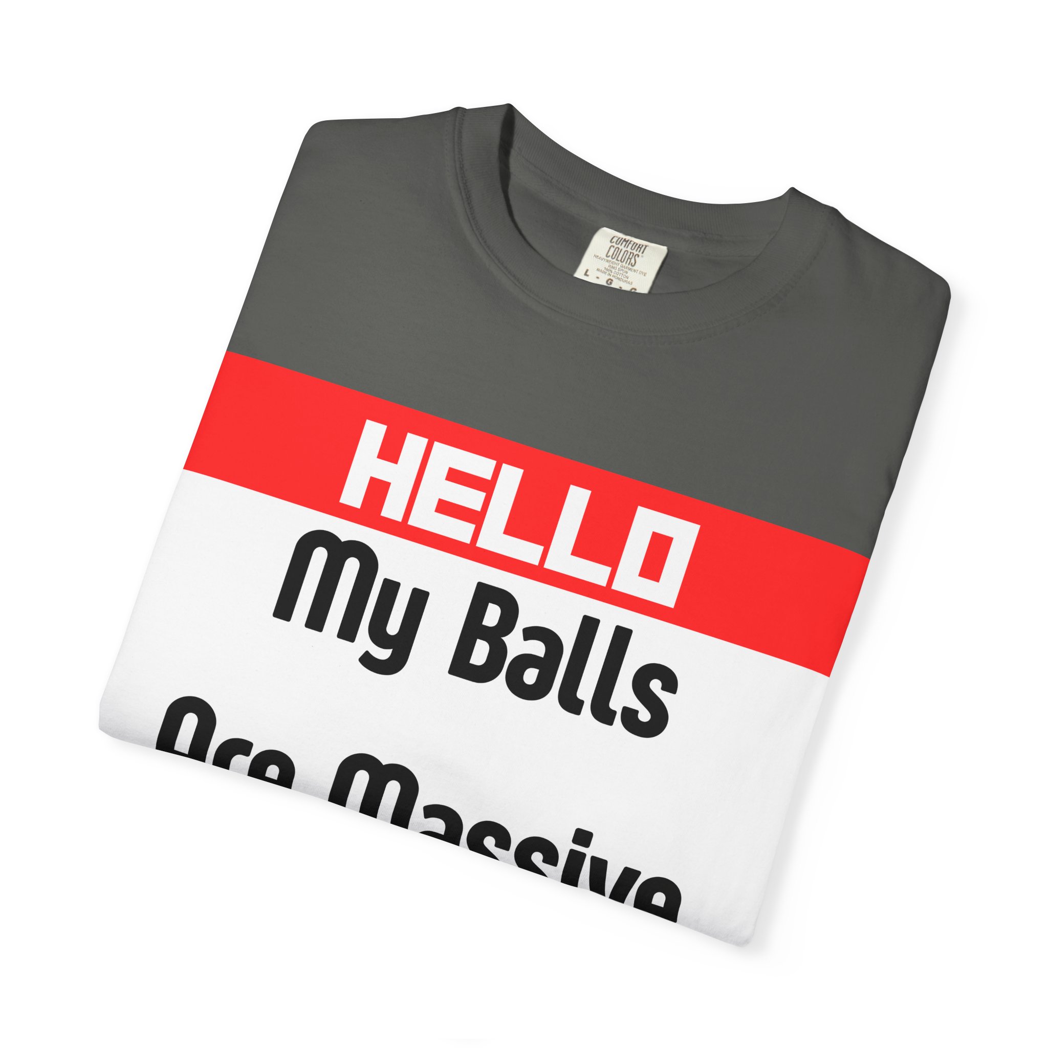Funny Graphic T-Shirt — “HELLO My Balls Are Massive” Novelty Tee - Image 27