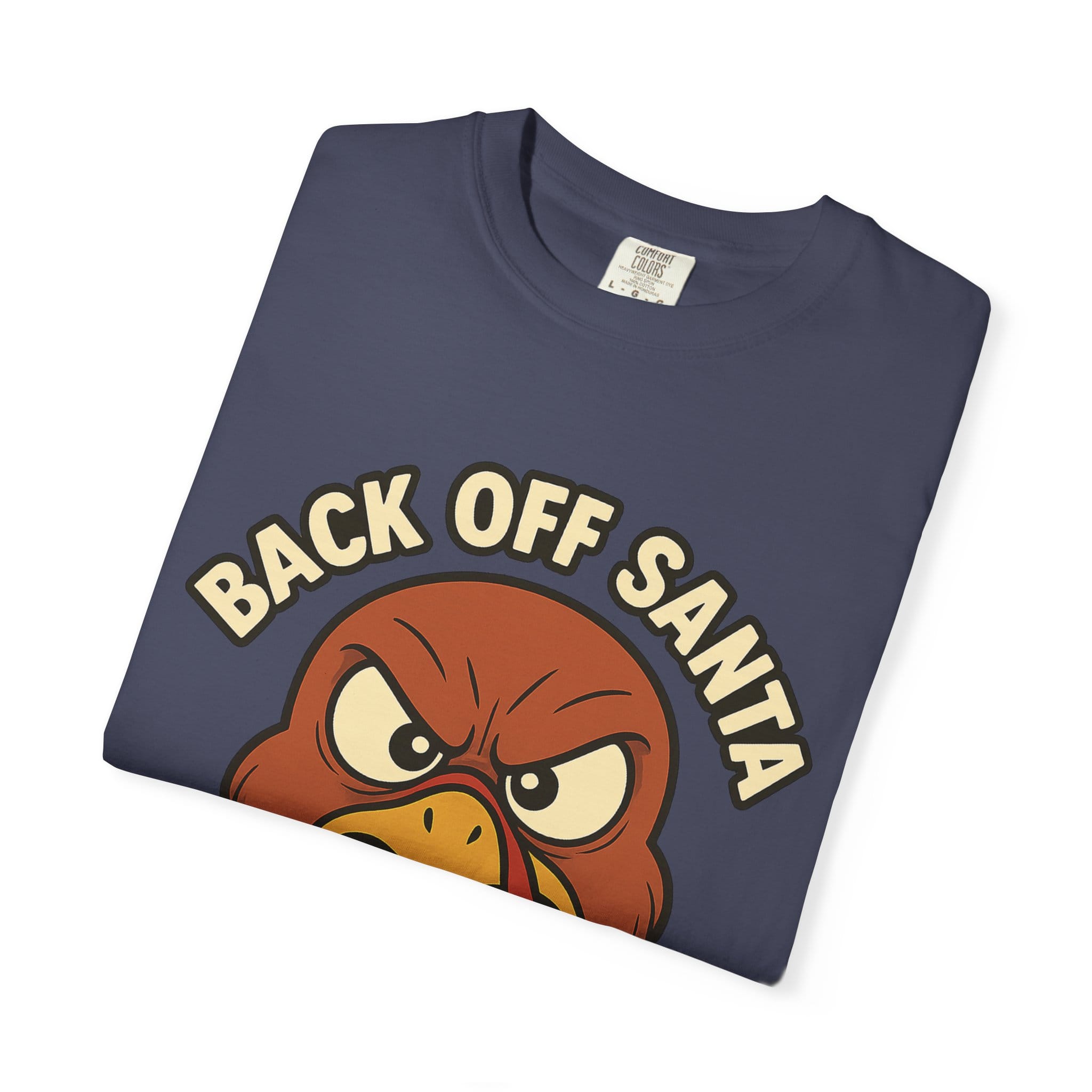 Grumpy Turkey Christmas T‑Shirt — “Back Off Santa, Wait Your Turn!” Holiday Tee - Image 35