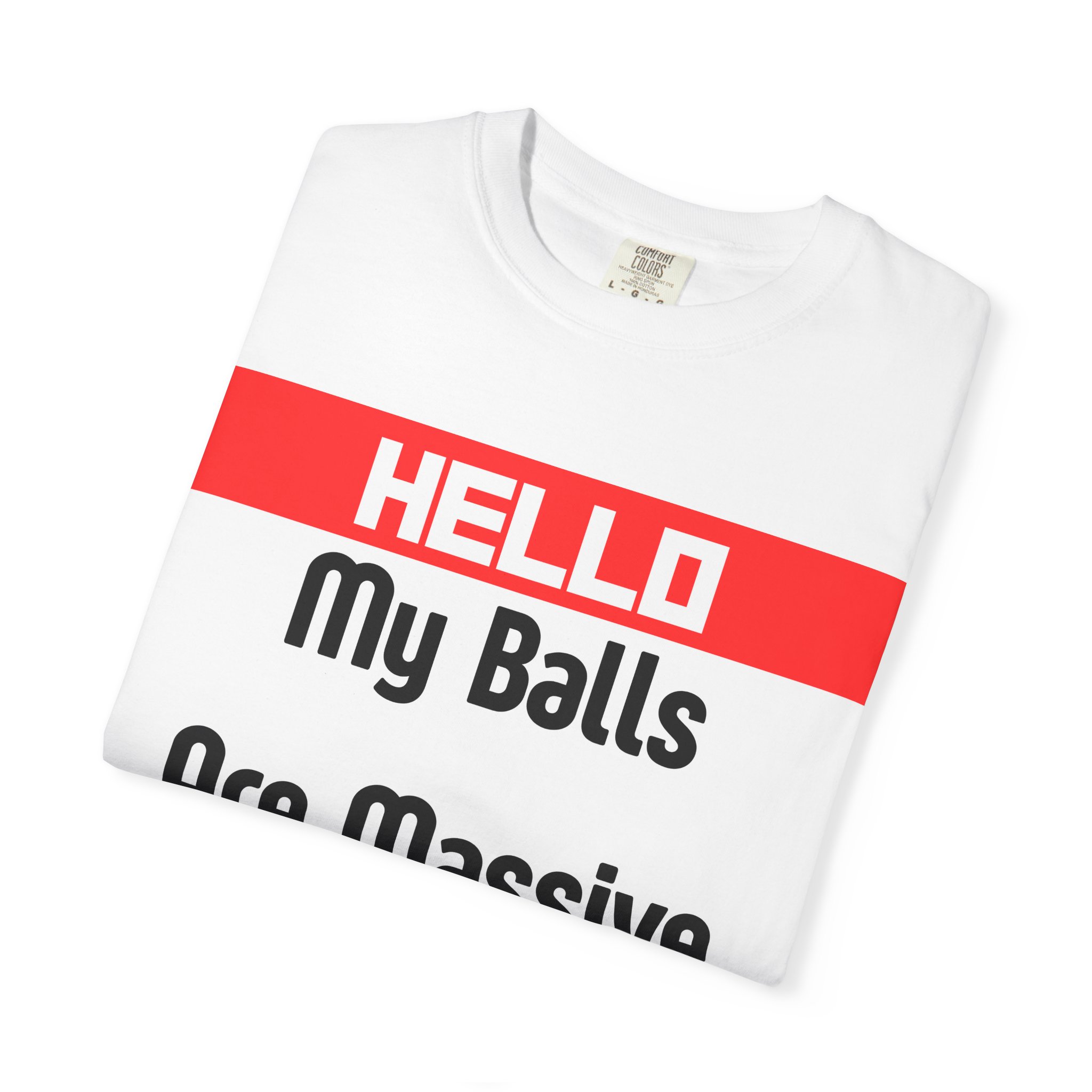 Funny Graphic T-Shirt — “HELLO My Balls Are Massive” Novelty Tee - Image 3