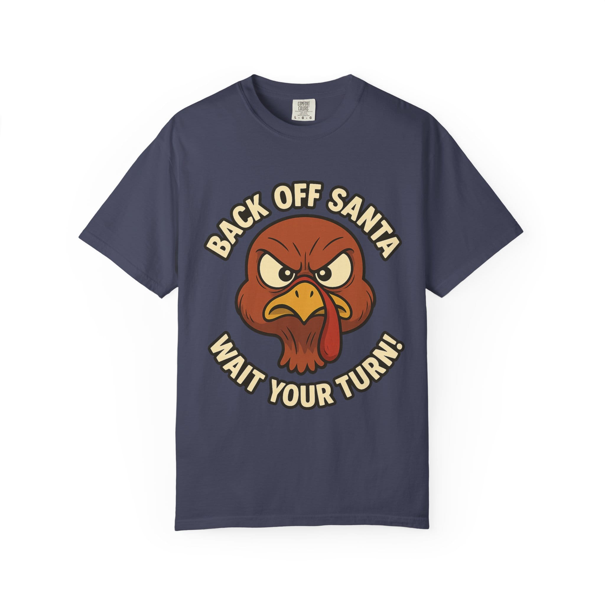 Grumpy Turkey Christmas T‑Shirt — “Back Off Santa, Wait Your Turn!” Holiday Tee - Image 33