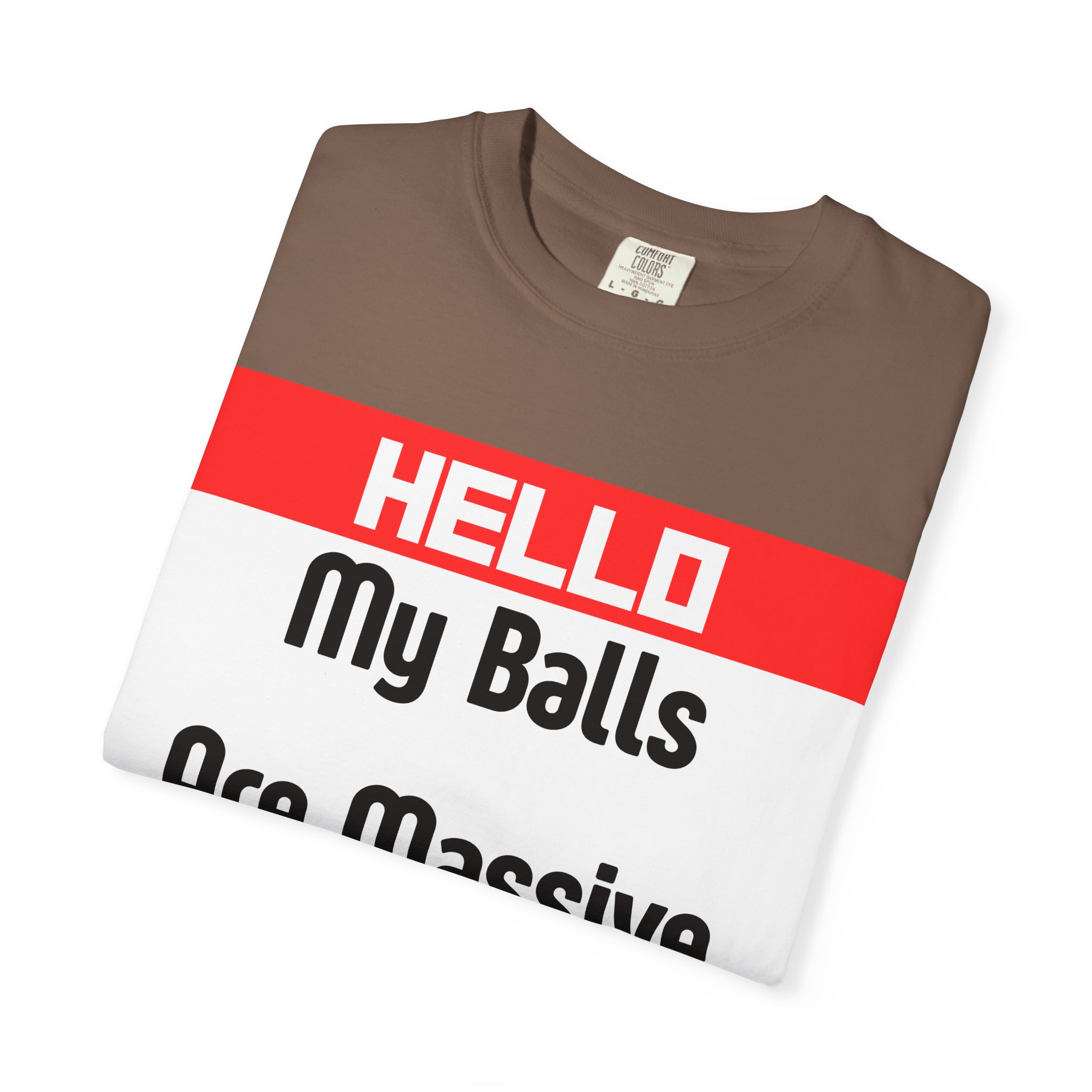 Funny Graphic T-Shirt — “HELLO My Balls Are Massive” Novelty Tee - Image 23